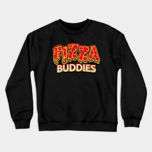 Pizza Buddies Crewneck Sweatshirt